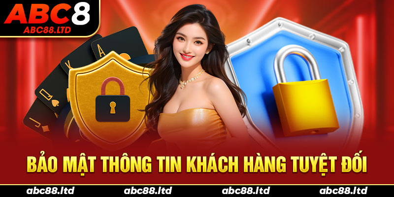 Bảo mật thông tin khách hàng tuyệt đối