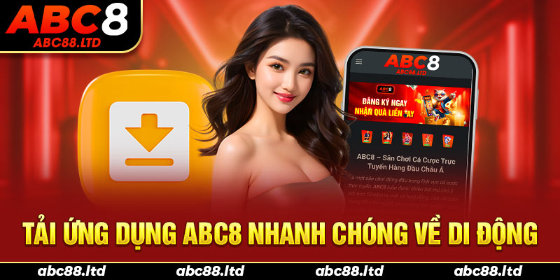 Tải ứng dụng ABC8 nhanh chóng về di động